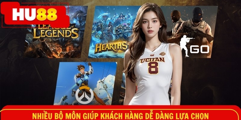 Nhiều bộ môn giúp khách hàng dễ dàng lựa chọn